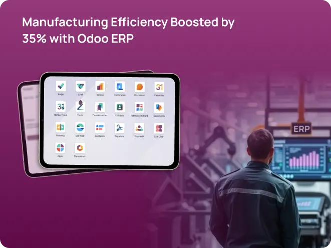 Manufacturing Efficiency Boosted by 35% with Odoo ERP