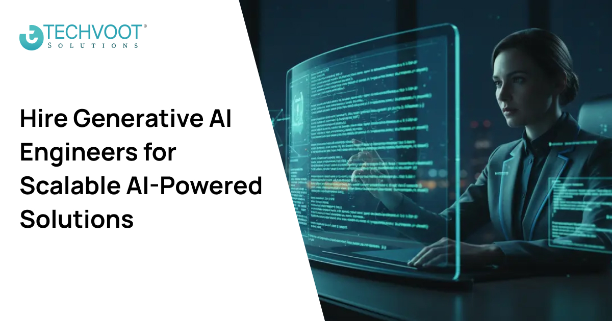 Hire Generative AI Engineers & Developers|Techvoot Solutions
