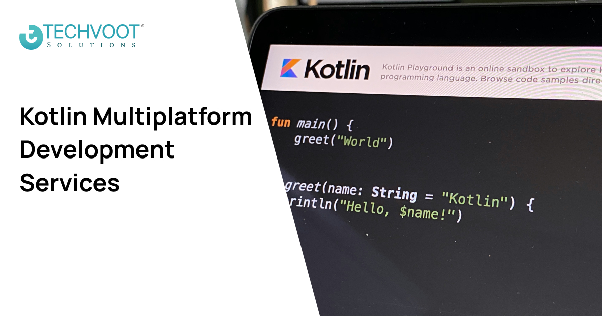 Kotlin Multiplatform Development Services | Android & iOS Apps