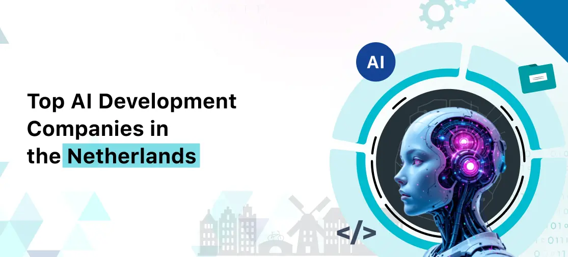 Top AI development companies in the Netherlands