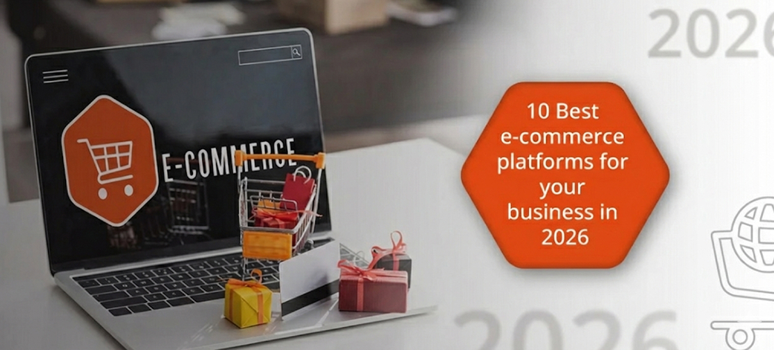 10 Best E-commerce Platforms For Your Business In 2026