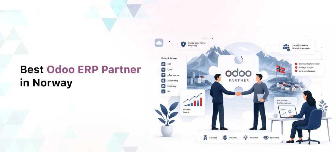 Best Odoo ERP Partner in Norway: A Complete Guide for Businesses Choosing an Implementation Partner