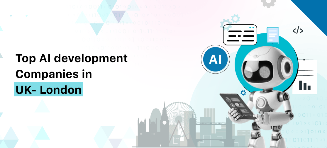 Top AI Development Companies UK - London
