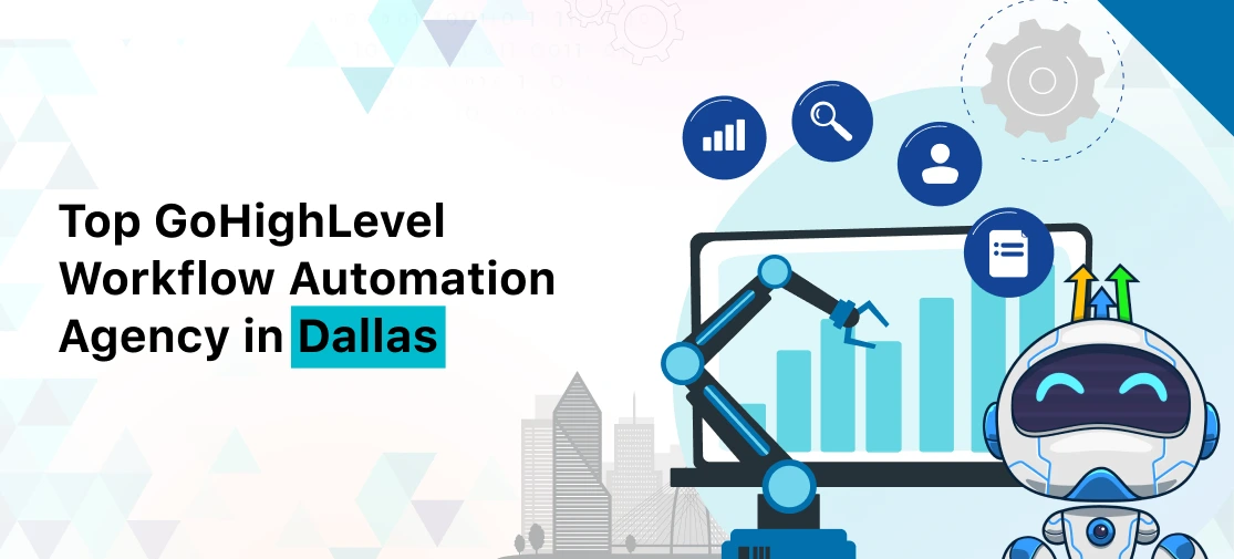 Top GoHighLevel Workflow Automation Agency in Dallas