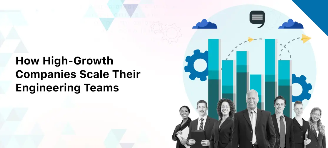 How High-Growth Companies Scale Their Engineering Teams
