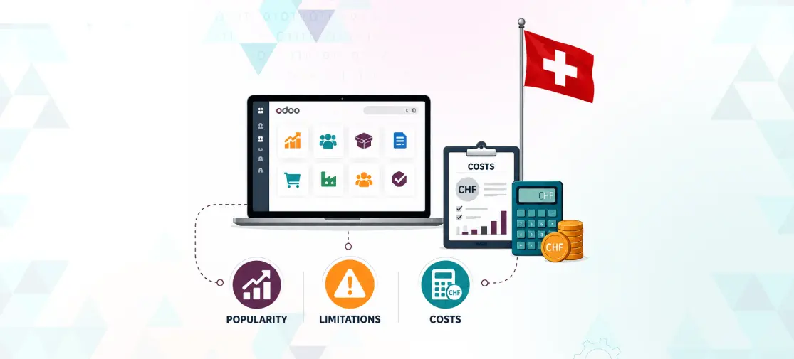 Odoo in Switzerland: Popularity, Limitations & Costs