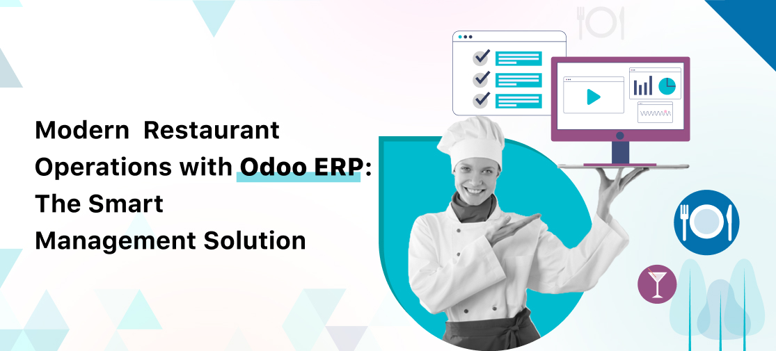 Modern Restaurant Operations with Odoo ERP: The Smart Management Solution