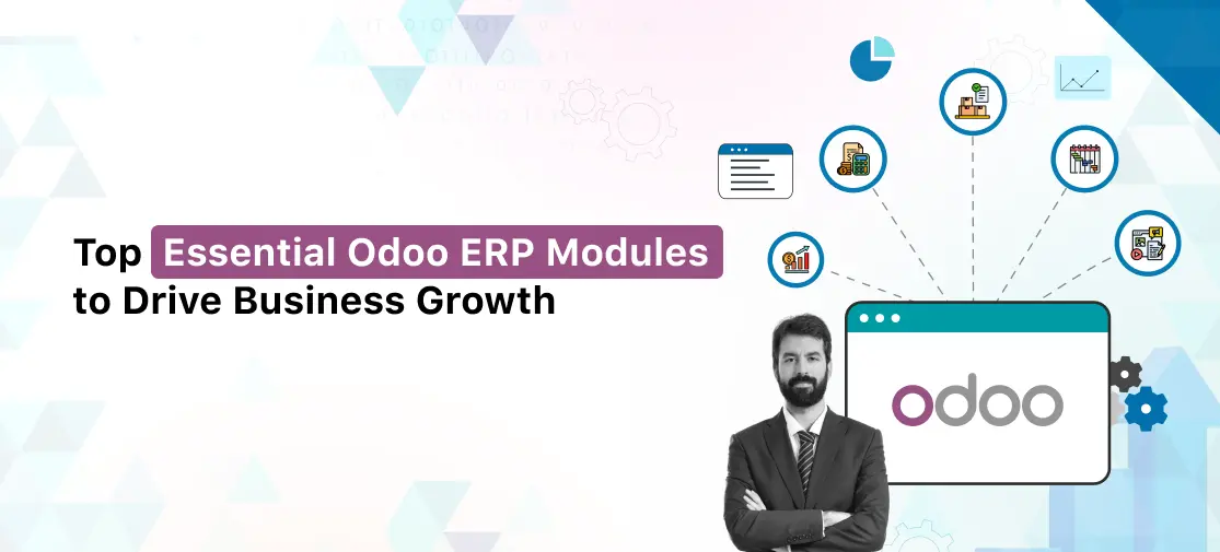 Top 10 Essential Odoo ERP Modules to Drive Business Growth in 2026