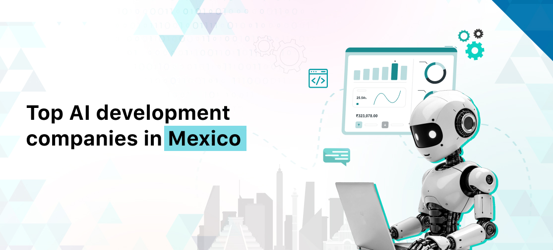 Top AI Development Companies in Mexico