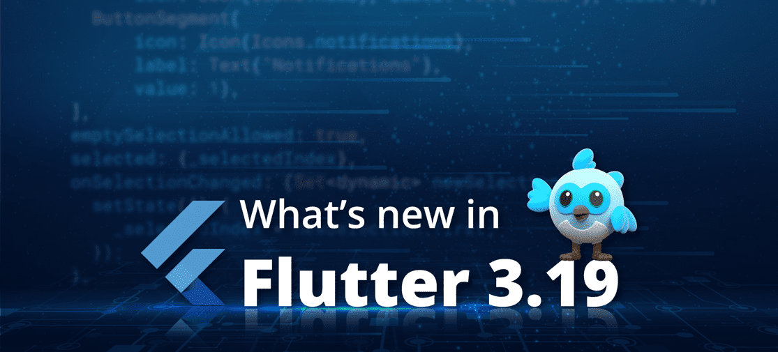 What’s New In Flutter 3.19