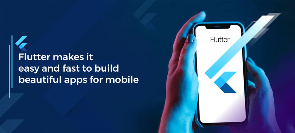 Flutter Makes It Easy And Fast To Build Beautiful Apps For Mobile