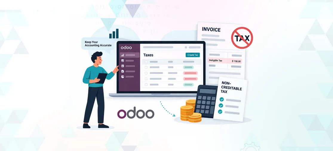 Ineligible Tax in Odoo: A Smarter Way to Manage Non-Creditable Taxes