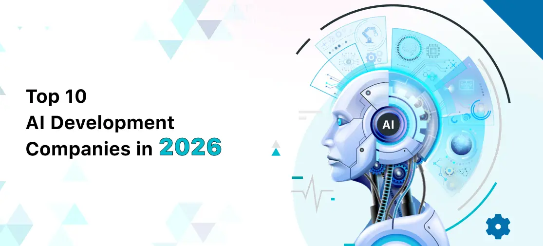 Top 10 AI Development Companies in 2026