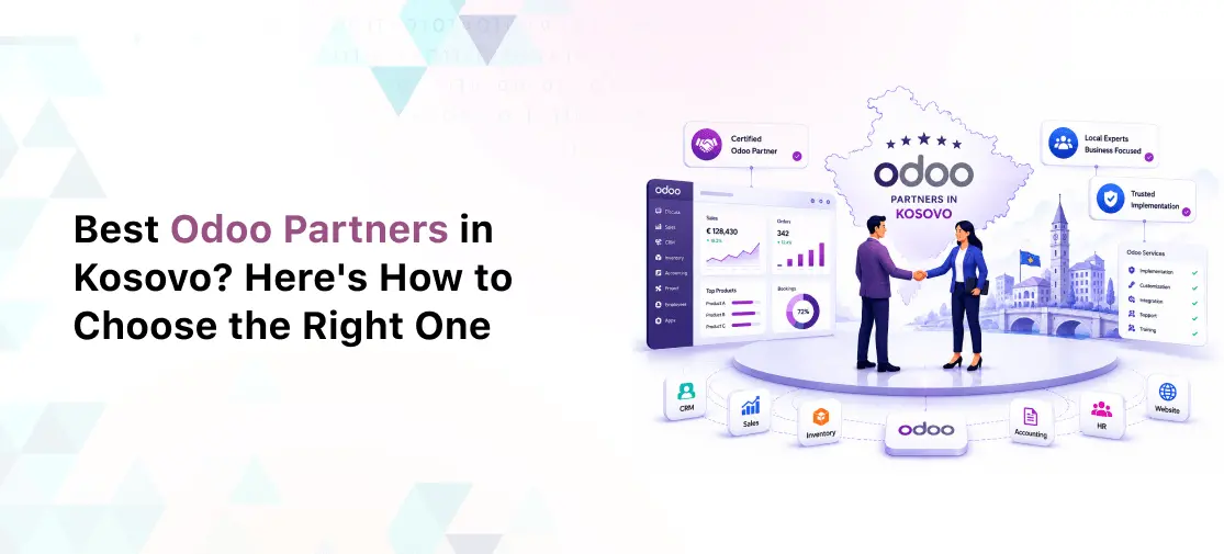 Best Odoo Partner in Kosovo? Here's How to Choose the Right One in 2026