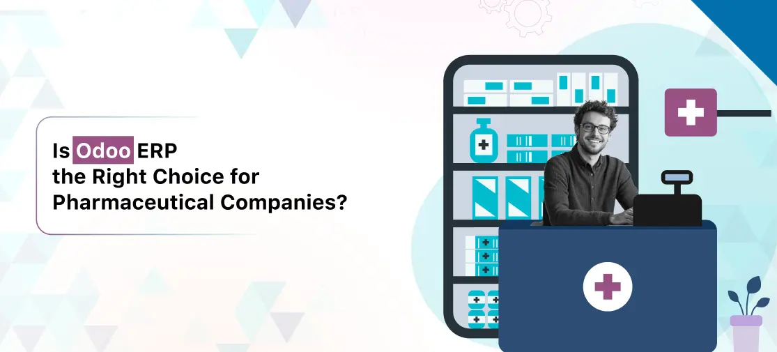 Is Odoo ERP the Right Choice for Pharmaceutical Companies?