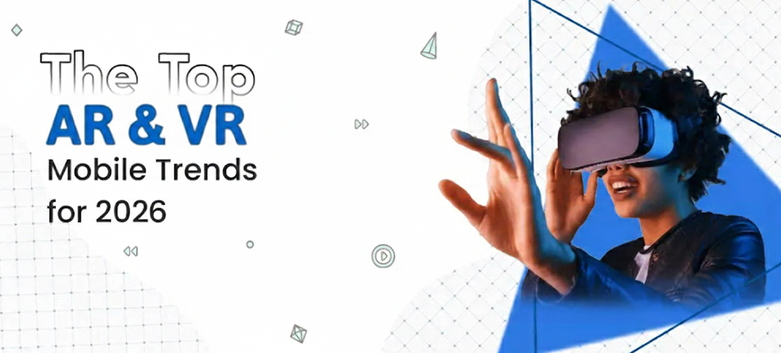 The Top Ar And Vr Mobile Trends For 2026