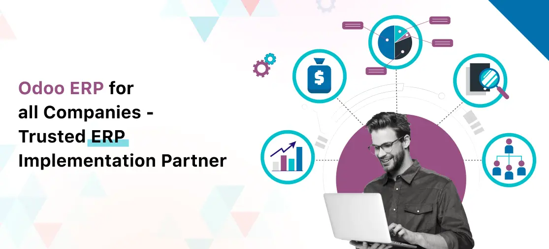 Odoo ERP for all Companies - Trusted ERP implementation Partner