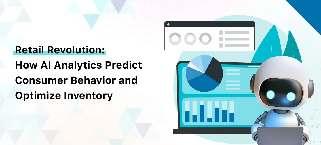 How AI Analytics Predict Consumer Behavior and Optimize Inventory