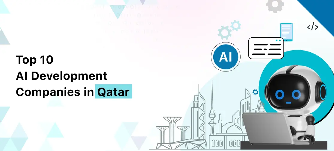 Top AI Development Companies in Qatar