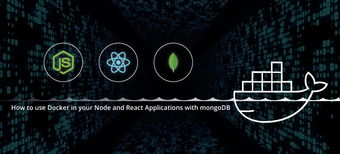 How to use docker in your node and react applications with mongodb