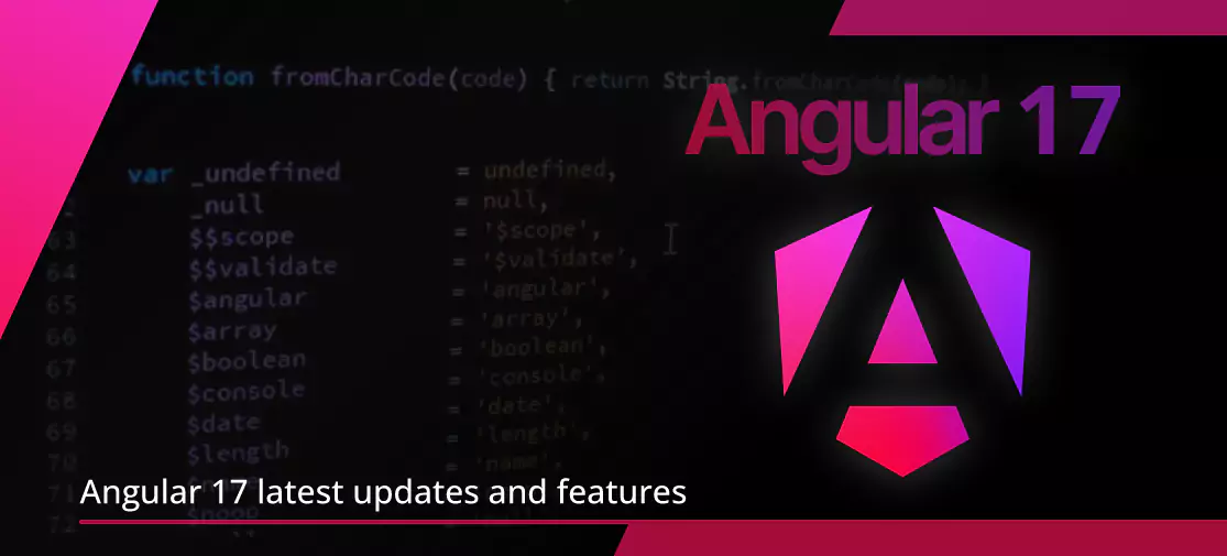 Angular 17: latest updates and features