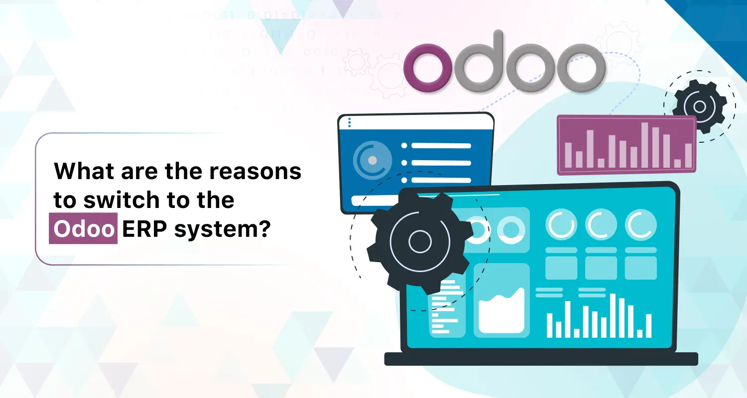 Switch to Odoo ERP | Benefits & Implementation – Techvoot Solutions
