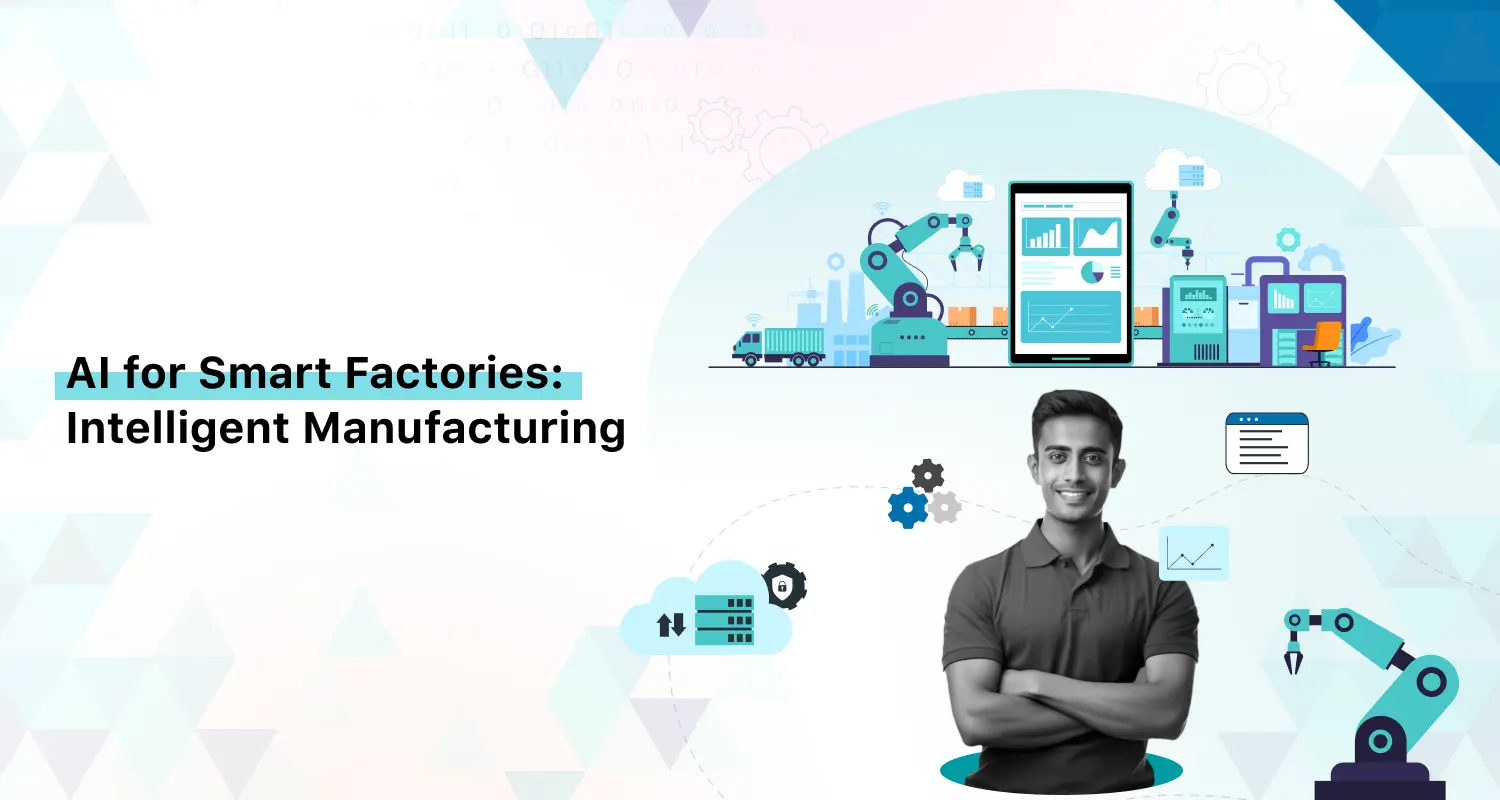 AI for Smart Factories | Manufacturing Solutions & Benefits