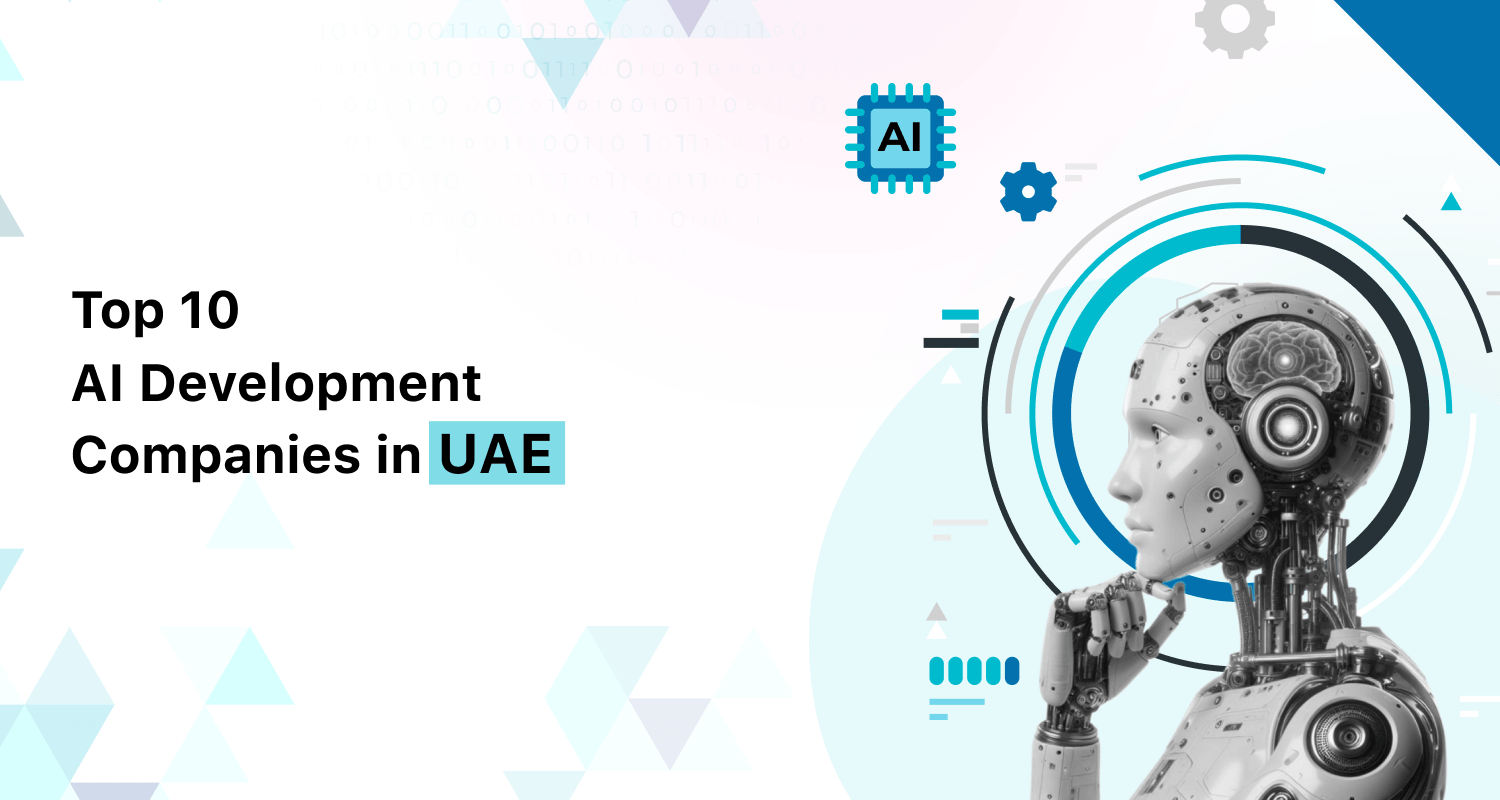 Top 10 AI Development Companies in Dubai, UAE (2026 Guide)