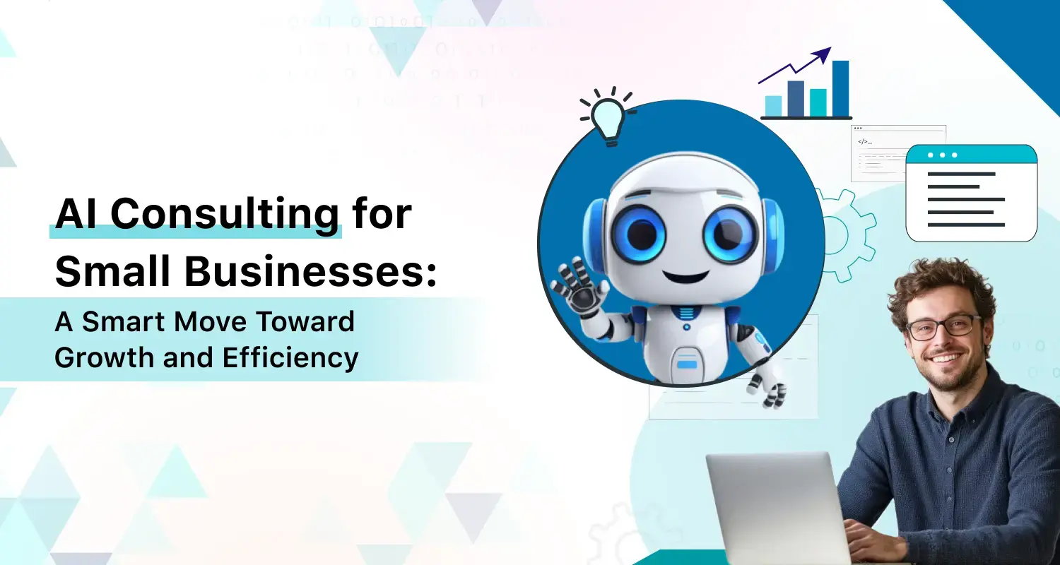 AI Consulting for Small Businesses: A Smart Move Toward Growth and ...